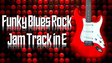 Funky Blues Rock Jam Track In E Guitar Backing Track Youtube