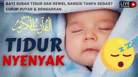 Ruqyah Bayi Susah Tidur Dan Rewel Penyembuh Penyakit Demam Full Gelisah