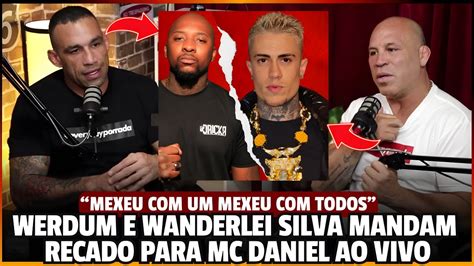 WERDUM E WANDERLEI SILVA MANDAM RECADO PARA MC DANIEL E SEU SEGURANÇA