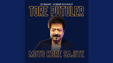 Tore Putuler Moto Kore Sajiye YouTube Music