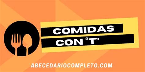 20【 Comidas Con La Letra T 】 ¿cuántas Conoces