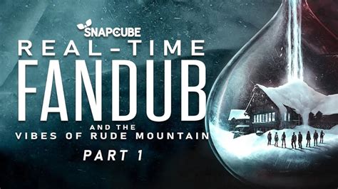 Snapcube S Real Time Fandub Until Dawn Part Tv Episode Imdb