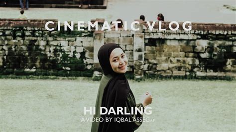 Hi Darling Cinematic Vlog Shot On Canon 600D YouTube