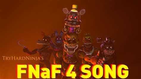 FNAF SFM SONG FNaF 4 Song By TryHardNinja YouTube