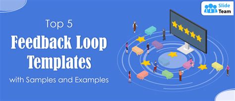 Top 5 Feedback Loop Templates With Samples And Examples