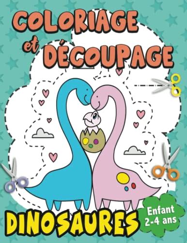 Dinosaures Coloriage et Découpage Enfant 2 4 ans Cahier d activités