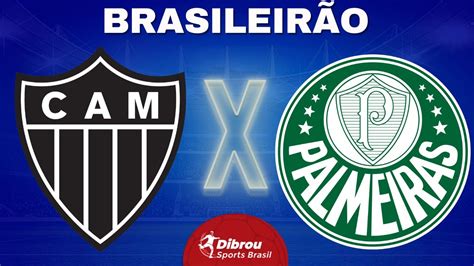 AtlÉtico Mineiro X Palmeiras Ao Vivo BrasileirÃo 2023 Rodada 8