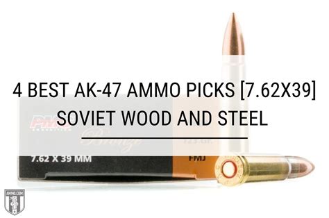 4 Best AK 47 Ammo 7 62x39 Chosen By Experts At Ammo