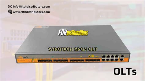 Syrotech Gpon Olt Features And Price Ftth Distributors