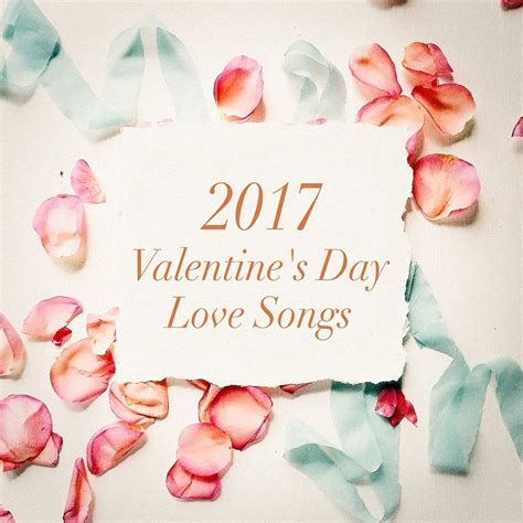 2017 Valentine's Day Love Songs - Love Songs mp3 buy, full tracklist