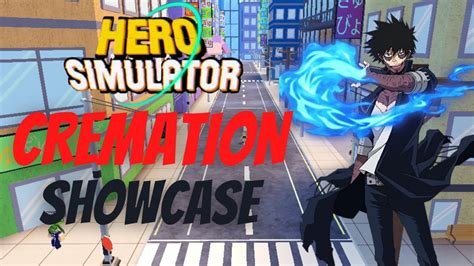 CREMATION QUIRK FULL SHOWCASE Hero Simulator Beta ROBLOX YouTube