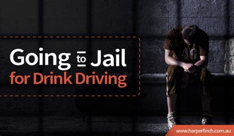 Going To Jail For Drink Driving Offences Harper Finch Lawyers