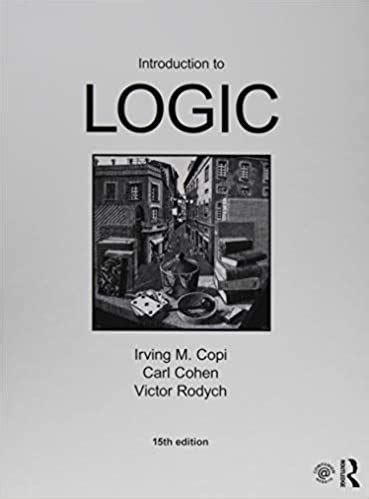 Introduction To Logic 15th Edition By Irving M Copi ISBN 13 978