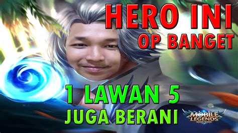 Pakai Hero Ini Di Tier Neraka Dijamin Auto Win Mobile Legends