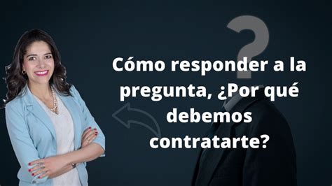 Cómo responder a la pregunta Por qué debemos contratarte YouTube