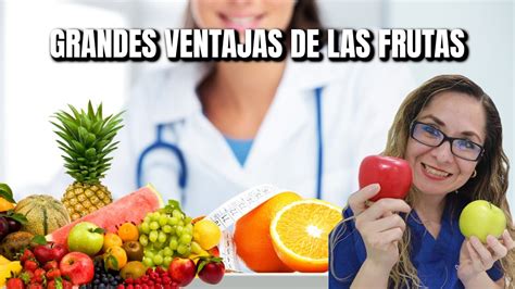 Grandes Ventajas De Las Frutas 🍍🥭 Dra Melissa Tejeida Youtube