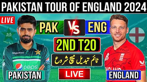 Watch Pak Vs Eng Nd T Match Today Pak Vs Eng Preview And