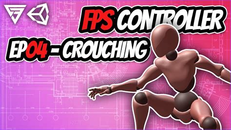 First Person Controller Crouching Ep04 Unity Tutorial Youtube