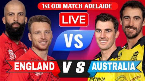 Live Eng Vs Aus Live Match Today St Odi Match England Vs Australia