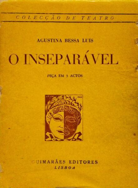 O INSEPARÁVEL OU O AMIGO POR TESTAMENTO von BESSA LUÍS Agustina