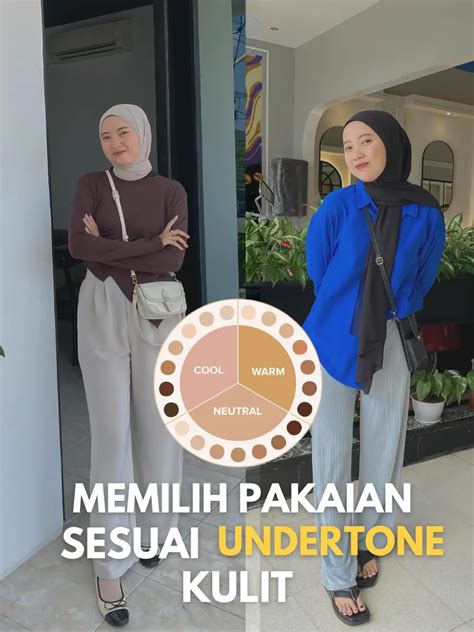 Cara Nentuin Warna Outfit Sesuai Undertone Kulit Galeri Diposting Oleh Mei Krismonika Lemon8