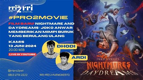 Film Baru Nightmare And Daydreams Joko Anwar Memberikan Mimpi Buruk