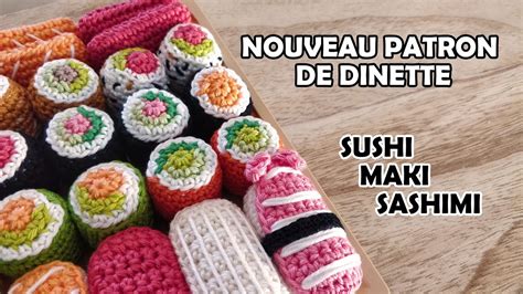 Nouveau Patron Sushis Makis Et Sashimis Pour La D Nette De Lalu