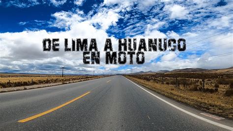 RUTA DE LIMA A HUANUCO EN MOTO COMO LLEGAR VIAJE POR EL PERÚ EN