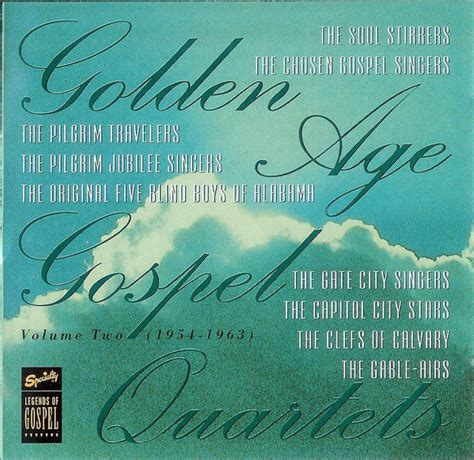 Golden Age Gospel Quartets - Volume Two - 1954-1963 (1997, CD) - Discogs