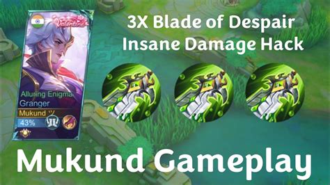 GRANGER 3X BLADE OF DESPAIR DAMAGE HACK MUKUND GAMEPLAY MLBB YouTube