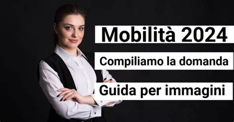 Mobilit Docenti Tutto Sulla Compilazione Domanda Dall Accesso