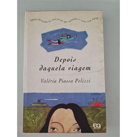 LIVRO, DEPOIS DAQUELA VIAGEM, VALÉRIA PIASSA POLIZZI | Shopee Brasil