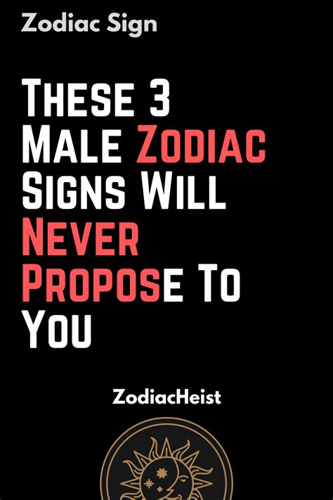 These 3 Male Zodiac Signs Will Never Propose To You | Zodiac signs ...