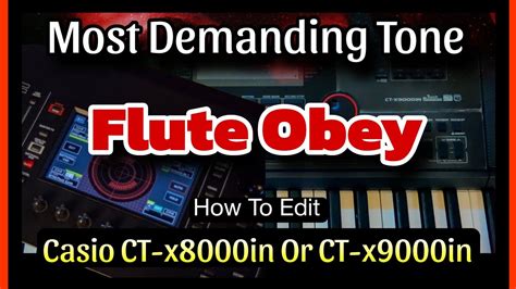 How To Edit Flute Obey Tone In Casio Ctx 9000in Or Ctx 8000in YouTube