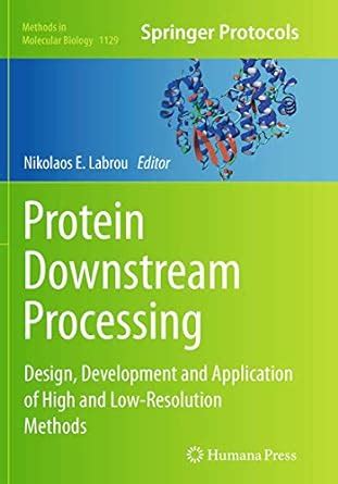 Protein Downstream Processing Design Development And Application Of