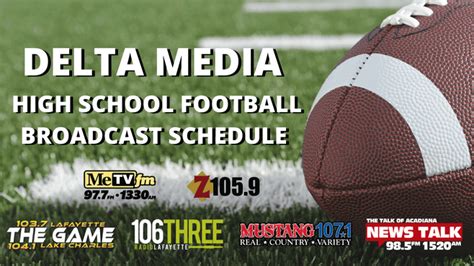 DELTA MEDIA HIGH SCHOOL FOOTBALL BROADCAST SCHEDULE AND SCORES | 106.3 ...