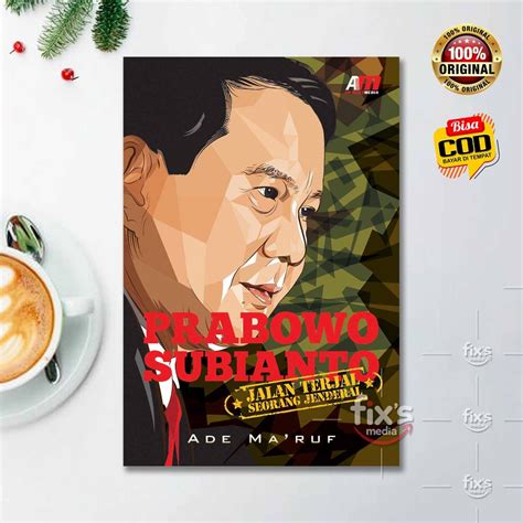 Jual Buku Prabowo Subianto Jalan Terjal Seorang Jenderal Shopee