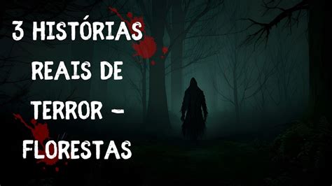 Hist Rias Reais De Terror Florestas Relatos Reais De Terror Youtube