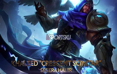 5 Ways To Get The Khaleed Crescent Scimitar Skin In Mobile Legends ML