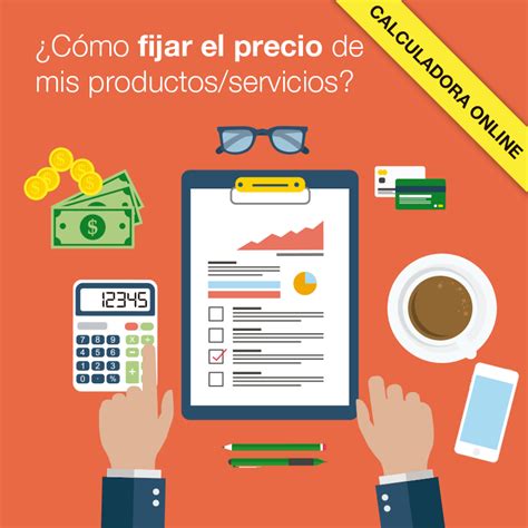 ¿cómo Fijar Los Precios De Mis Productos O Servicios