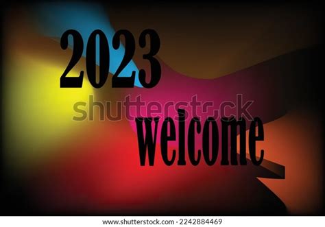 2023 Welcome Background Wallpaper Vector Image Stock Vector (Royalty ...