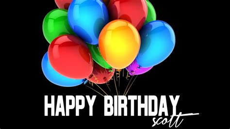 Happy Birthday Scott Youtube