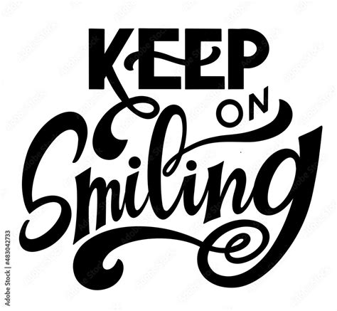 Keep On Smiling Text Motivational Quote Handwritten Calligraphy Text