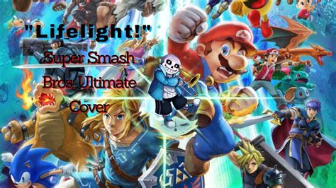 Lifelight Super Smash Bros Ultimate Cover Youtube