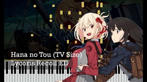 Lycoris Recoil Ed Sayuri Hana No Tou Tv Size Piano Cover