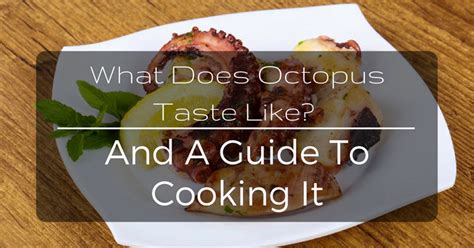 What Does Octopus Taste Like And A Guide To Cooking It Fruitful Kitchen