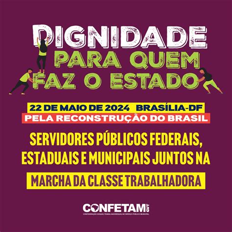 Aten O Municipais Do Cear Marcha Da Classe Trabalhadora Em Bras Lia