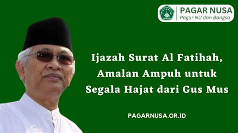 Ijazah Surat Al Fatihah Amalan Ampuh Untuk Segala Hajat Dari Gus Mus Pagar Nusa Official Website