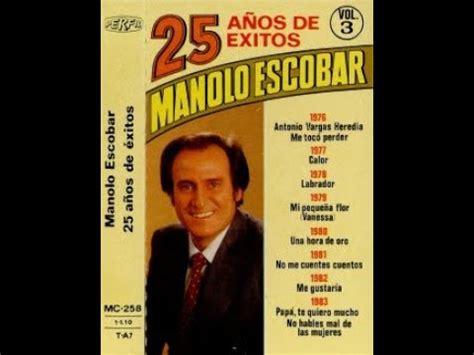 MANOLO ESCOBAR 25 años de éxitos vol 3 MC 1985 YouTube