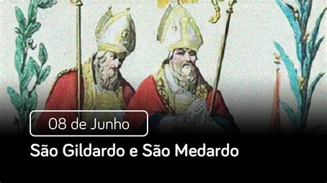 São Gildardo e São Medardo 08 de Junho Santo do Dia YouTube